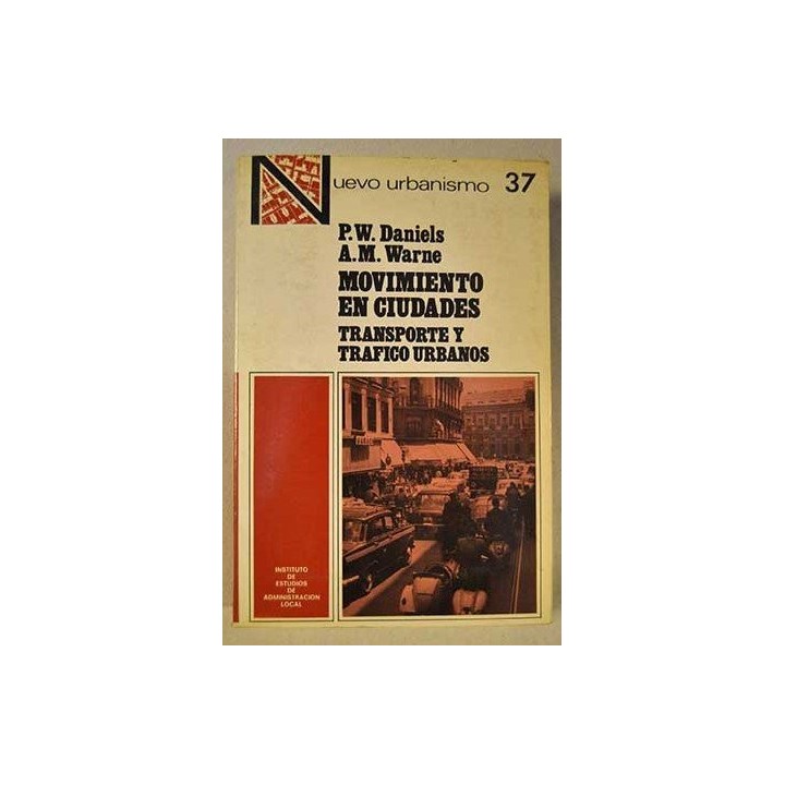Movimiento en ciudades. Transporte y trafico Urbanos